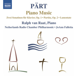 PART, A.: Piano Music - Piano Sonatine / Partita / Lamentate (van Raat, Netherlands Radio Chamber Philharmonic, Falletta)
