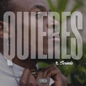 Quieres (feat. Svunds) [Explicit]