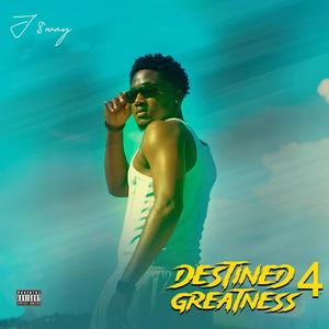 DESTINED 4 GREATNESS EP (Explicit)