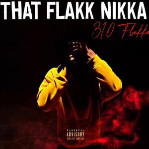 That Flakk Nikka ! (Explicit)