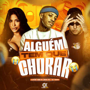 Alguém Tem que Chorar (Explicit)