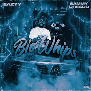 Big Whips (feat. iboeazy) [Explicit]