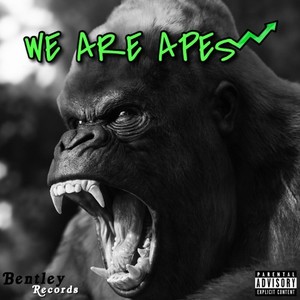 We Are Apes (Explicit)