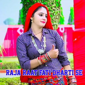 Raja Raat Fati Dharti Se (Explicit)