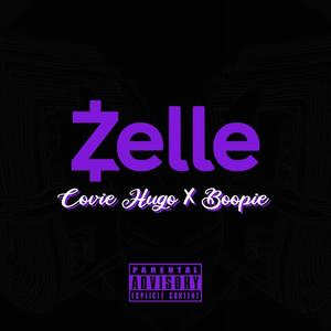 Zelle (feat. Boopie) (Explicit)