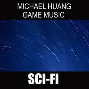 Michael Huang Game Music: Sci-Fi