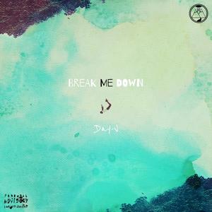 Break Me Down (Explicit)