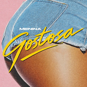 MENINA GOSTOSA (Explicit)