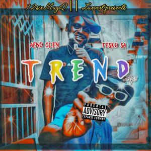 Trend (feat. Aeno Glen) (Explicit)