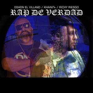 Rap de Verdad(feat. Richy Riesgo & Dshon ElVillano) (Explicit)