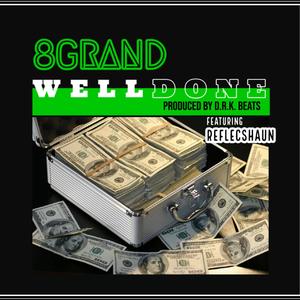 Well Done (feat. Reflecshaun) [Explicit]