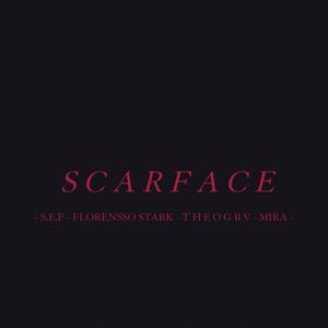 SCARFACE (feat. Balisi, S.E.F & T H E O G B V) (Explicit)