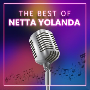 The Best Of Neta Yolanda