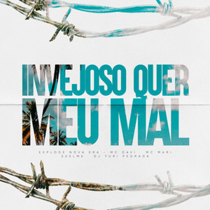 Invejoso Quer Meu Mal
