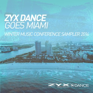 ZYX Dance Goes Miami - Winter Music Conference Sam