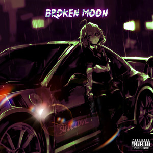 Broken Moon (Explicit)