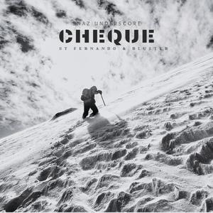 Cheque (feat. St Fernando & Bluster ZA)