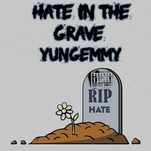 Hate in the Grave (Explicit)