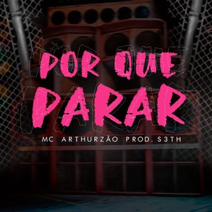 Por Que Parar (Explicit)