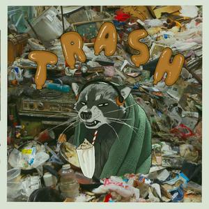 Trash (Explicit)