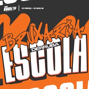 Bruxaria Derruba Escola (Explicit)