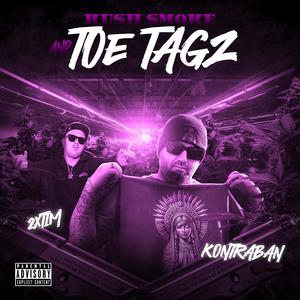 Kush Smoke And Toe Tagz (feat. 2xTim) (Explicit)