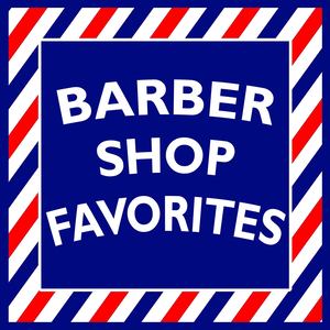 Barber Shop Favourites