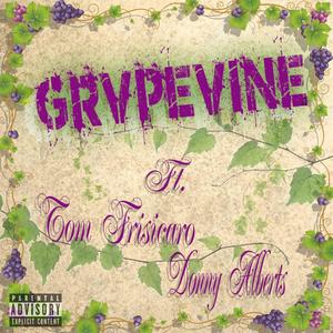 Grapevine(feat. Tom Frisicaro & Donny Alberts) (Explicit)