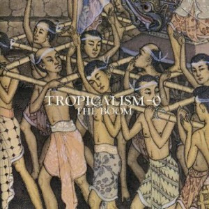 TROPICALISM‐0°