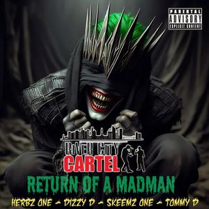 Return of a madman. (feat. Skeemz_one_rcc, Tommy D & Dizzy D) (Explicit)