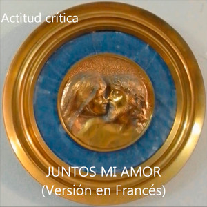 JUNTOS MI AMOR (Versión en Francés)