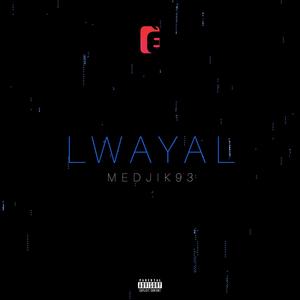 Lwayal (Explicit)