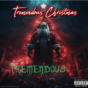 TREMENDOUS CHRISTMAS (Explicit)