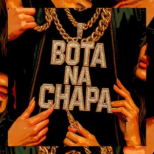 BOTA NA CHAPA (Explicit)