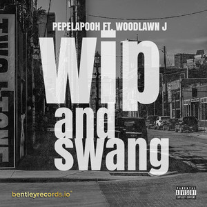 Wip And Swang (Explicit)