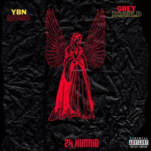 24 HUNNID (feat. YBN MUGO & GREYXCARLD) [Explicit]