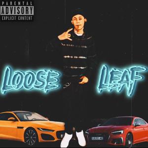 Loose Leaf (Explicit)
