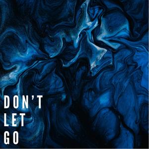 Don't Let Go
