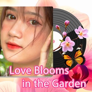 Love Blooms in the Garden