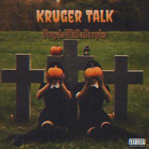 Kruger Talk (Explicit)