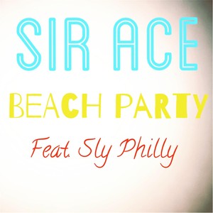 Beach Party (feat. Sly Philly)