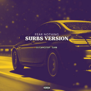Fear Nothing (Surb's Version|Explicit)