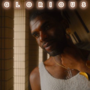 Glorious (Explicit)