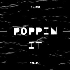 Poppin It (Explicit)