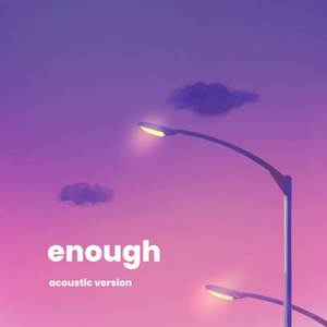 Enough (Acoustic)