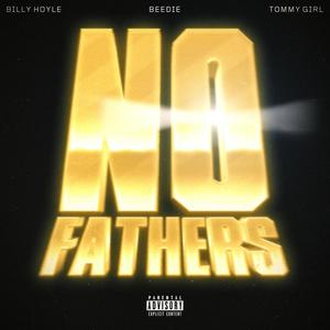 No Fathers(feat. Tommy Girl) (Explicit)