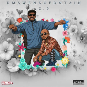 Umswenkofontain2.0 (feat. ft Tweezy) (Explicit)