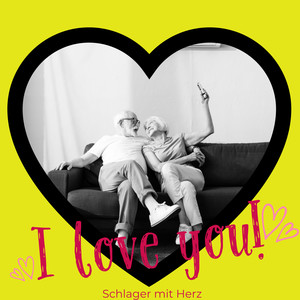 I Love You (Schlager mit Herz)