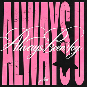 Always Been You