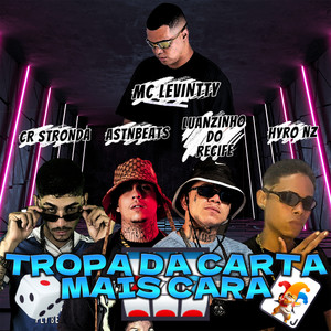 Tropa da Carta Mais Cara (Explicit)